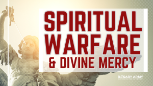 Spiritual Warfare Divine Mercy