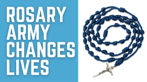 Rosary Army Changes Lives